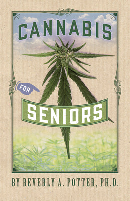 Cannabis for Seniors by Potter, Beverly A.