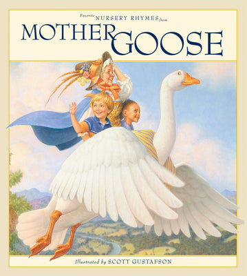 Favorite Nursery Rhymes from Mother Goose by Gustafson, Scott