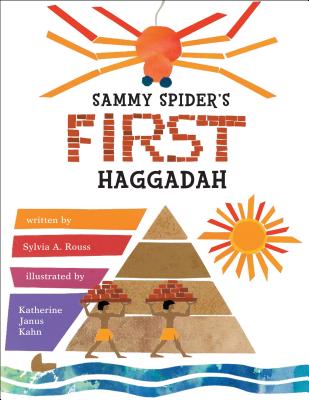 Sammy Spider's First Haggadah by Rouss, Sylvia A.