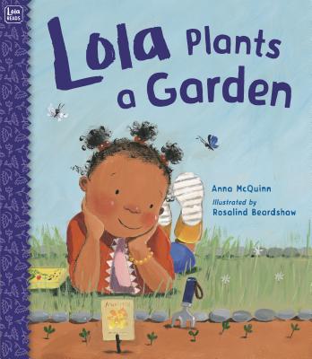 Lola Plants a Garden by McQuinn, Anna