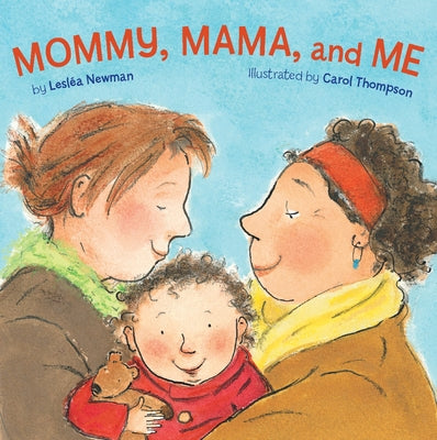Mommy, Mama, and Me by Newman, Leslea