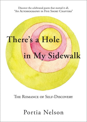 There's a Hole in My Sidewalk: The Romance of Self-Discovery by Nelson, Portia