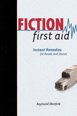 Fiction First Aid by Obstfeld, Raymond
