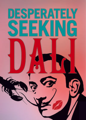 Desperately Seeking Dali by Graffito