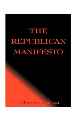 The Republican Manifesto by Whiten, Charles