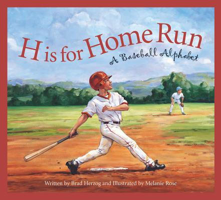 H Is for Home Run: A Baseball Alphabet by Herzog, Brad
