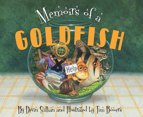 Memoirs of a Goldfish by Scillian, Devin