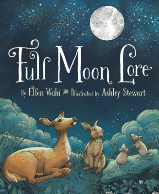 Full Moon Lore by Wahi, Ellen