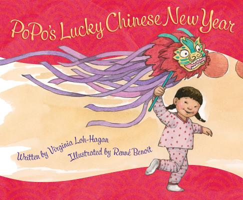 Popo's Lucky Chinese New Year by Loh-Hagan, Virginia