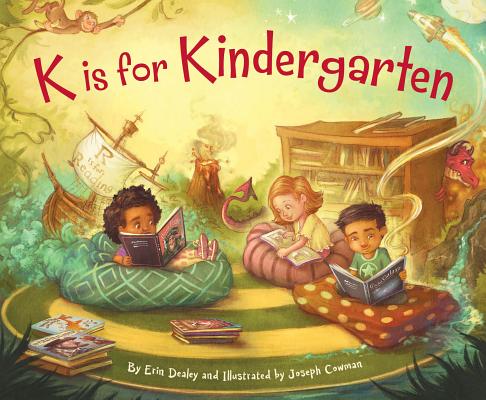 K Is for Kindergarten by Dealey, Erin