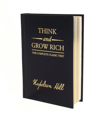 Think and Grow Rich Deluxe Edition: The Complete Classic Text by Hill, Napoleon