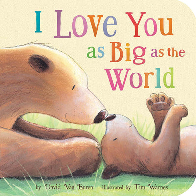 I Love You as Big as the World by Van Buren, David