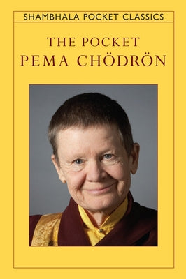 The Pocket Pema Chodron by Chödrön, Pema