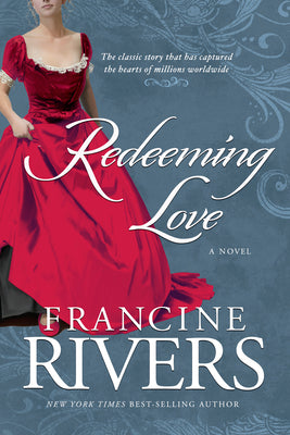 Redeeming Love by Rivers, Francine