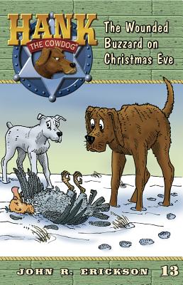 The Wounded Buzzard on Christmas Eve by Erickson, John R.