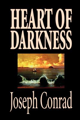 Heart of Darkness by Joseph Conrad, Fiction, Classics, Literary by Conrad, Joseph