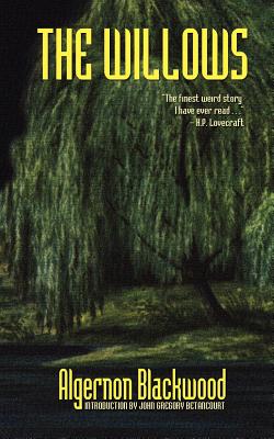 The Willows by Blackwood, Algernon