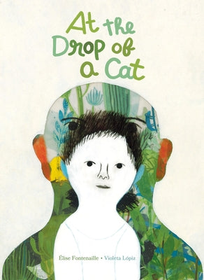 At the Drop of a Cat by Fontenaille, Élise