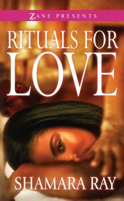 Rituals for Love by Ray, Shamara