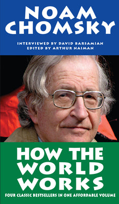 How the World Works by Chomsky, Noam