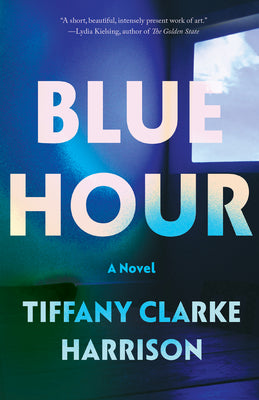 Blue Hour by Harrison, Tiffany Clarke