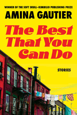 The Best That You Can Do: Stories by Gautier, Amina