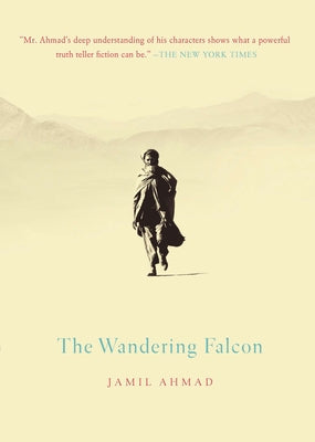 The Wandering Falcon by Ahmad, Jamil