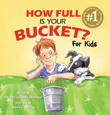 How Full Is Your Bucket? for Kids by Rath, Tom