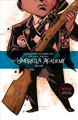 The Umbrella Academy Volume 2: Dallas by Way, Gerard