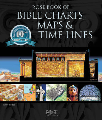 Rose Book of Bible Charts, Maps and Time Lines by Rose Publishing