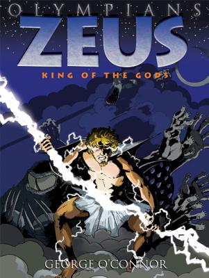 Olympians: Zeus: King of the Gods by O'Connor, George