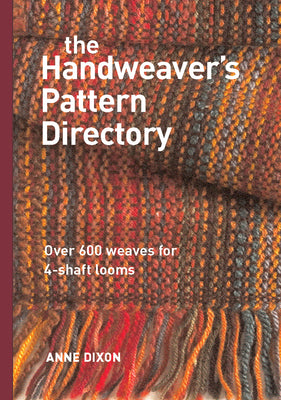 The Handweaver's Pattern Directory by Dixon, Anne