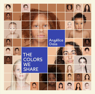 The Colors We Share by Dass, Angélica