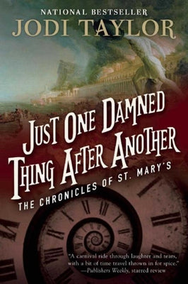 Just One Damned Thing After Another: The Chronicles of St. Mary's Book One by Taylor, Jodi