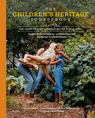 The Children's Heritage Sourcebook: 100+ Back-To-Roots Activities for Kids & Teens by Moore, Ashley