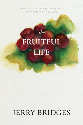 The Fruitful Life by Bridges, Jerry