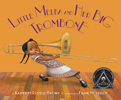 Little Melba and Her Big Trombone by Russell-Brown, Katheryn