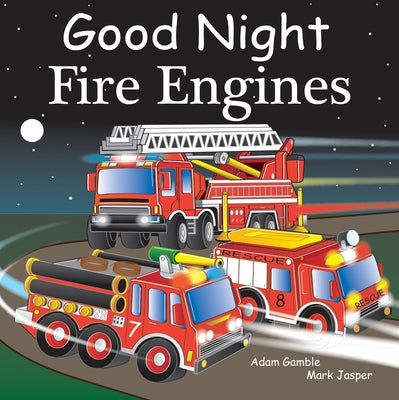 Good Night Fire Engines by Gamble, Adam