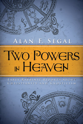 Two Powers in Heaven by Segal, Alan F.