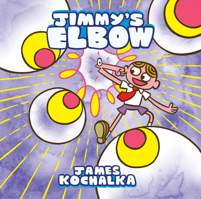 Jimmy's Elbow by Kochalka, James