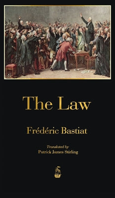 The Law by Bastiat, Frédéric