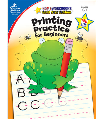 Printing Practice for Beginners, Grades K - 1: Gold Star Edition Volume 13 by Carson Dellosa Education