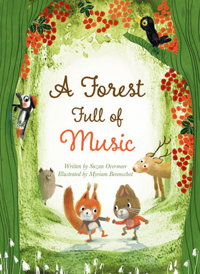 A Forest Full of Music by Overmeer, Suzan