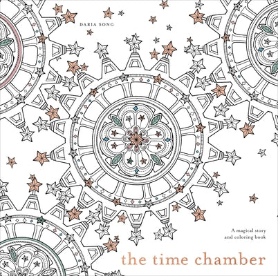 The Time Chamber: A Magical Story and Coloring Book by Song, Daria