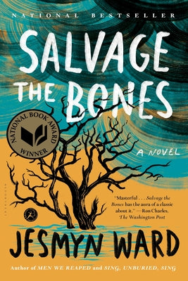 Salvage the Bones by Ward, Jesmyn