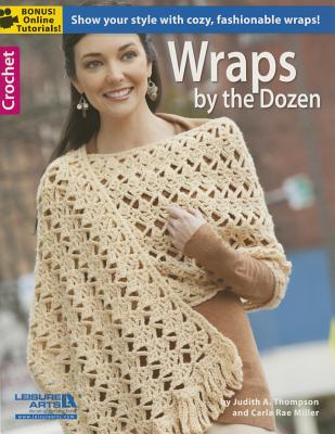 Wraps by the Dozen by Thompson, Judith A.