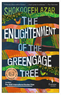 The Enlightenment of the Greengage Tree by Azar, Shokoofeh