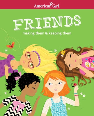 Friends (Revised): Making Them & Keeping Them by Criswell, Patti Kelley