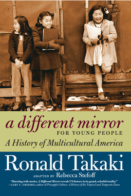 A Different Mirror for Young People: A History of Multicultural America by Takaki, Ronald