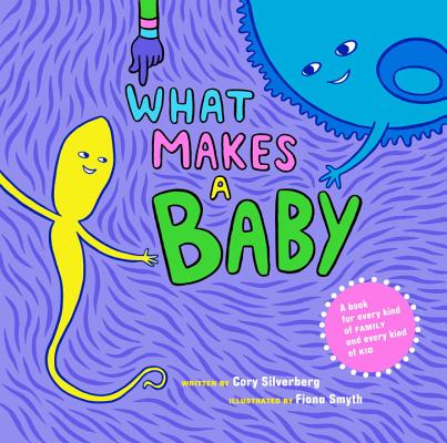 What Makes a Baby by Silverberg, Cory